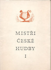 MISTŘI ČESKÉ HUDBY I. a II. - 1974. Portréty českých hudebních skladatelů I. Baroko a klasicismus; II. Romantismus. /hudba/