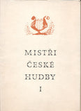 MISTŘI ČESKÉ HUDBY I. a II. - 1974. Portréty českých hudebních skladatelů I. Baroko a klasicismus; II. Romantismus. /hudba/