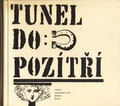 TUNEL DO POZÍTŘÍ.  - 1967. Výbor z anglických a amerických vědeckofantastických povídek.