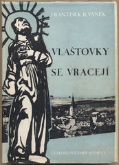VANĚK; FRANTIŠEK B.: VLAŠTOVKY SE VRACEJÍ. - 1946. Kniha pamětí.