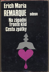 REMARQUE; ERICH MARIA: NA ZÁPADNÍ FRONTĚ KLID. CESTA ZPÁTKY. - 1973. Obálka KAREL TEISSIG.