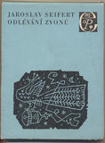 SEIFERT; JAROSLAV: ODLÉVÁNÍ ZVONŮ. - 1969. Ilustrace ZDENĚK SKLENÁŘ. Malá edice poezie.