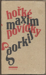 GORKIJ; MAXIM: HOŘKÉ POVÍDKY. - 1986. Ilustrace BORIS JIRKŮ.
