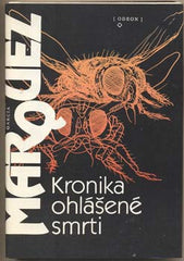 MÁRQUEZ; GABRIEL GARCÍA: KRONIKA OHLÁŠENÉ SMRTI. - 1981. Ilustrace BORIS JIRKŮ.