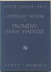NOVÁK; LADISLAV: PROMĚNY PANA HADLÍZE. - 1995. Podpis autora. Edice Poezie sv.7.