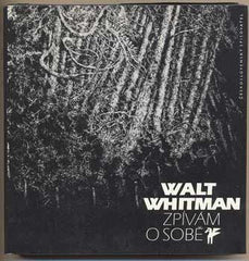 WHITMAN; WALT: ZPÍVÁM O SOBĚ. - 1983. Klub přátel poezie.