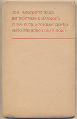 ZDALI NÁBOŽENSTVÍ TOLIKO JEST PROSTŘEDEK K BLAŽENOSTI. Sepsal Aloys Klár. - 1939. Dobré Dílo sv. 131. Stará Říše na Moravě.