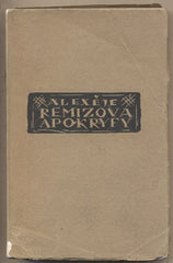 REMIZOV; ALEXĚJ: APOKRYFY A JINÉ ZKAZKY. - 1920. Dřevoryty ANTONÍN SLAVÍČEK Stará Říše na Moravě. dotiskli knihtiskaři Kryl a Scotti. /sr/