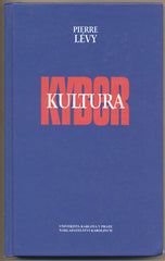 LÉVY; PIERRE: KYBERKULTURA. - 2000.