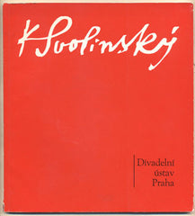 Svolinský - KAREL SVOLINSKÝ. - 1979. Režisér - Scénograf. /divadlo/