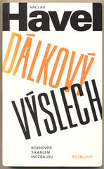 HAVEL; VÁCLAV: DÁLKOVÝ VÝSLECH. - 1986. Rozhor s Karel Hvížďalou. Lomdýn; Rozmluvy. /exil/