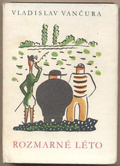 VANČURA; VLADISLAV: ROZMARNÉ LÉTO. - 1981. Slunovrat. Ilustrace JOSEF ČAPEK.  /jc/
