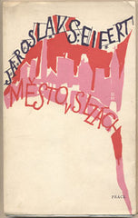 SEIFERT; JAROSLAV: MĚSTO V SLZÁCH. - 1948. Obálka KAREL SVOLINSKÝ. /poezie/
