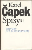 ČAPEK, KAREL: HOVORY S T. G. MASARYKEM. - 1990. Spisy Karla Čapka.