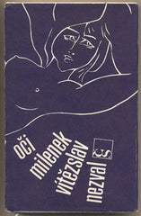 NEZVAL; VÍTĚZSLAV: OČI MILENEK. - 1970. Výbor z milostné poezie. Ilustrace OTA JANEČEK.