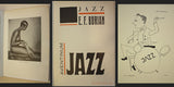 BURIAN; E. F.: JAZZ. - 1928. Podpis autora. Přednostní číslovaný exemplář.  Potomontážní obálka KAREL ŠOUREK.