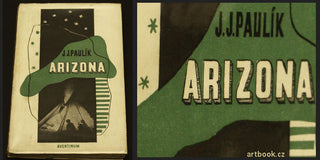 PAULÍK; JAROSLAV JAN: ARIZONA. - 1928. Aventinum. Úprava FRANTIŠEK MUZIKA.