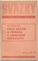 PATOČKA; JAN: DVOJÍ ROZUM A PŘÍRODA V NĚMECKÉM OSVÍCENSTVÍ. - 1942. Svazky Úvah a studií. Herderovská studie. /filozofie/