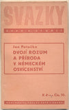 PATOČKA; JAN: DVOJÍ ROZUM A PŘÍRODA V NĚMECKÉM OSVÍCENSTVÍ. - 1942. Svazky Úvah a studií. Herderovská studie. /filozofie/