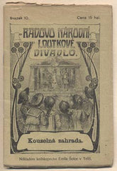 RADA; ALOIS: KOUZELNÁ ZAHRADA. - (1908). Radovo národní loutkové divadlo. /loutkové divadlo/