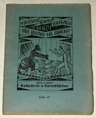 SOJKA; VÁCLAV J.: KAŠPÁREK A ČARODĚJNICE. - (1920). Knihovna českých loutkářů. /loutkové divadlo/