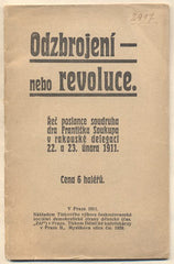 ODZBROJENÍ NEBO REVOLUCE. - 1911. Poslanec FRANTIŠEK SOUKUP. /historie/
