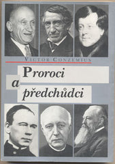 CONZEMIUS; VICTOR: PROROCI A PŘEDCHŮCI. - 1997. Obálka PAVEL LINDA. /náboženství/