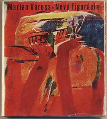 VÁROSS; MARIAN: NOVÁ FIGURÁCIA. - 1969. Knižnica priatel'ov výtvarného umenia.