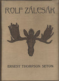 SETON; ERNEST THOMPSON: ROLF ZÁLESÁK. - 1925. Knihovna Walden.