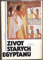 STROUHAL; EVŽEN: ŽIVOT STARÝCH EGYPŤANŮ. - 1989. Stopy fakta svědectví.