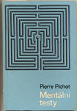 PICHOT; PIERRE: MENTÁLNÍ TESTY. - 1970. Knižnice psychologické literatury. /psychologie/