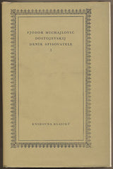 DOSTOJEVSKIJ; FJODOR MICHAJLOVIČ: DENÍK SPISOVATELE. I. a II. - 1977.