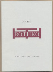 ROTHKO; MARK: UMĚLCOVA SKUTEČNOST. - 2008. De arte. Uspořádal STANISLAV KOLÍBAL.
