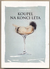 KRÁL; ZDENĚK: KOUPEL NA KONCI LÉTA. - 2011. Ilustrace LADISLAV KUKLÍK.