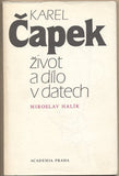 HALÍK; MIROSLAV: KAREL ČAPEK ŽIVOT A DÍLO V DATECH. - 1983.