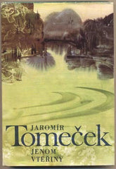TOMEČEK; JAROMÍR: JENOM VTEŘINY. - 1979. Ilustrace MIRKO HANÁK.