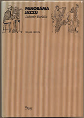 DORŮŽKA; LUBOMÍR: PANORÁMA JAZZU. - 1990. Ilustrace JIŘÍ ŠLITR. /hudba/