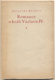 SEIFERT; JAROSLAV: ROMANCE O KRÁLI VÁCLAVU IV. - 1949. Podpis autora. Kresba KAREL SVOLINSKÝ.