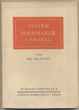 CHALUPNÝ; EMANUEL: SYSTÉM SOCIOLOGIE V NÁČRTKU. - 1948. Učebnice a příručka. Praktická knihovna. /filosofie/