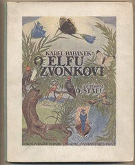 BABÁNEK; KAREL: O ELFU ZVONKOVI. - (1923). Ilustrace O. ŠTÁFL.