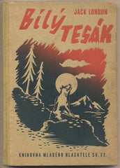 LONDON; JACK: BÍLÝ TESÁK. - (1940). Ilustrace K. ŽIVNÝ. Knihovna mladého hlasatele.