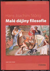 STÖRIG; HANS JOACHIM: MALÉ DĚJINY FILOSOFIE.  - 2007. /filozofie/
