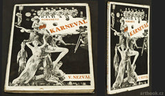 NEZVAL; VÍTĚZSLAV: KARNEVAL. - 1926. Obálka J. DON; titulní list TEIGE a MRKVIČKA.