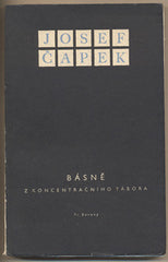 ČAPEK; JOSEF: BÁSNĚ Z KONCENTRAČNÍHO TÁBORA. - 1946. Obálka FRANTIŠEK MUZIKA. /jc/
