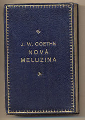 GOETHE; JOHANN WOLFGANG: NOVÁ MELUZINA. - 1930. Edice Pandora. /miniature edition/