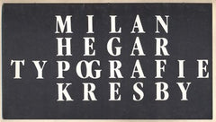 MILAN HEGAR TYPOGRAFIE KRESBY. - 1987. Katalog výstavy. Divadlo Hudby Lyra Pragensis říjen 1987.