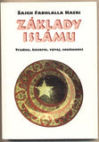 HAERI; ŠAJCH FADHLALLA: ZÁKLADY ISLÁMU.	 - 1997. Tradice; historie; vývoj; současnost.