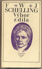SCHELLING; F. W. J.: VÝBOR Z DÍLA. - 1977.