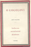 FRANĚK; JIŘÍ F.: O GOGOLOVI. - 1952. Obálka JIŘÍ BLAŽEK.