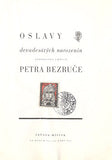 Bezruč - OSLAVY DEVADESÁTÝCH NAROZENIN PETRA BEZRUČE. - 1957.